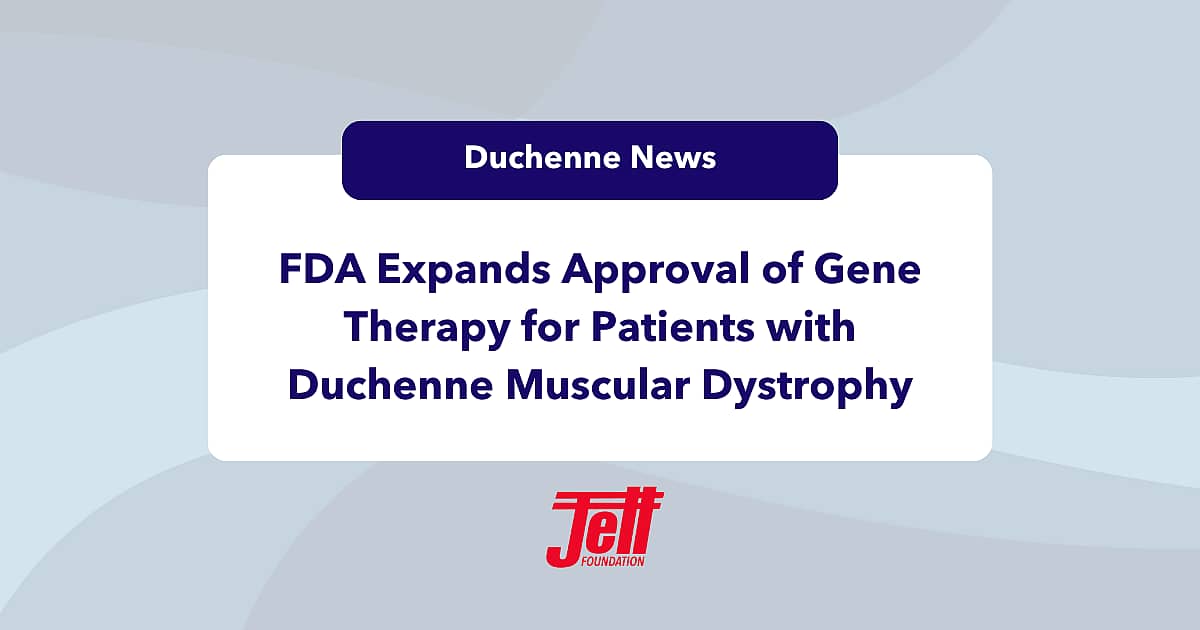 FDA Expands Approval of Gene Therapy for Patients with Duchenne