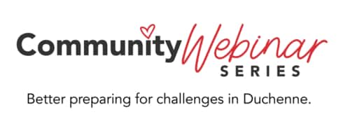 Community Webinar Series - Better preparing for challenges in Duchenne